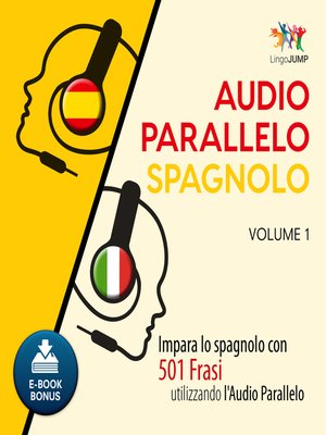 cover image of Impara lo spagnolo con 501 Frasi utilizzando l'Audio Parallelo - Volume 1